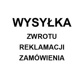 Wysyłka ZWROTU - REKLAMACJI - ZAMÓWIENIA